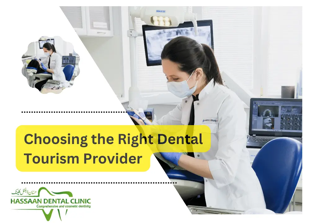 Choosing the Right Dental Tourism Provider