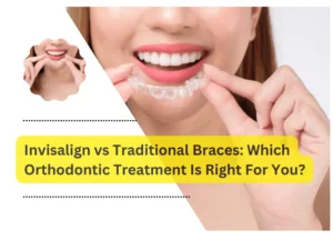 Invisalign vs Traditional Braces: Which Orthodontic Treatment Is Right For You?