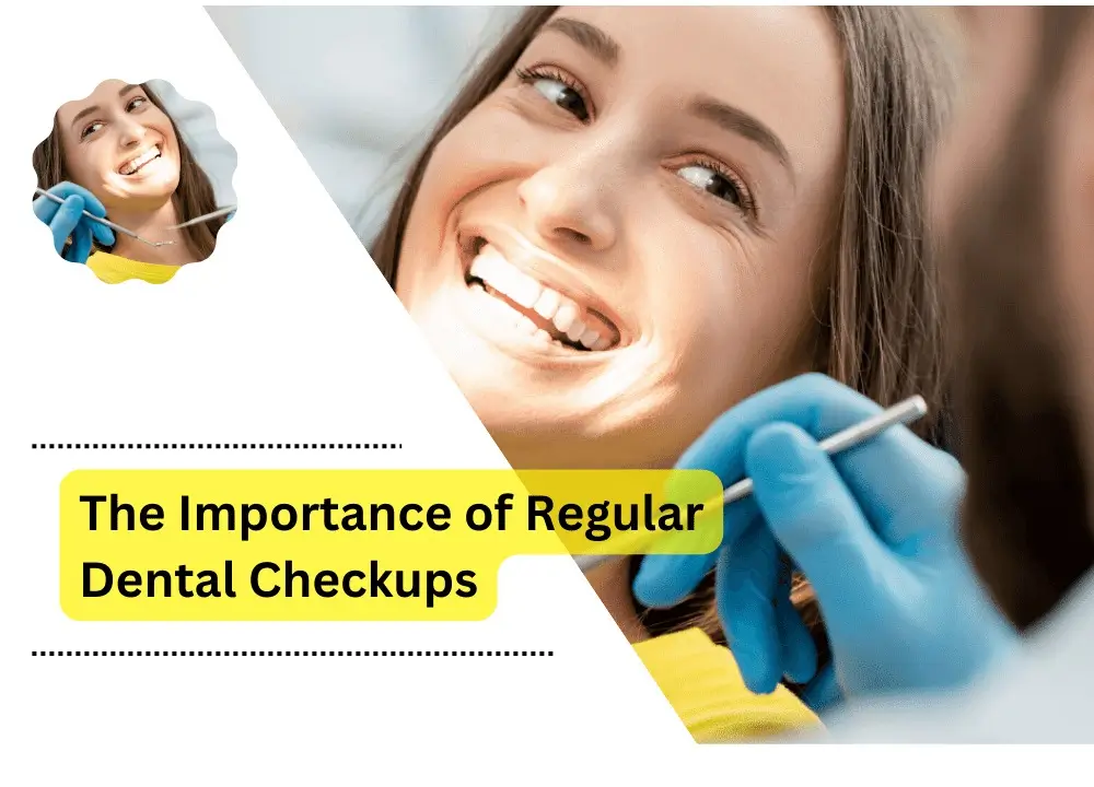 Regular Dental Checkups 